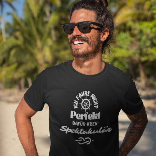 Ich fahre nicht PERFEKT -Dafür aber Spektakulär - Herren T-Shirt