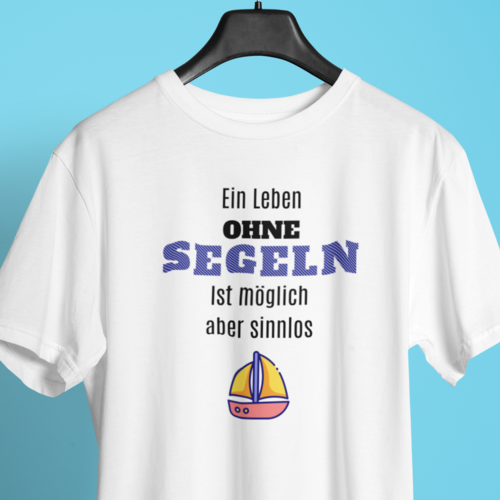 Ein Leben ohne Segeln Herren T-Shirt