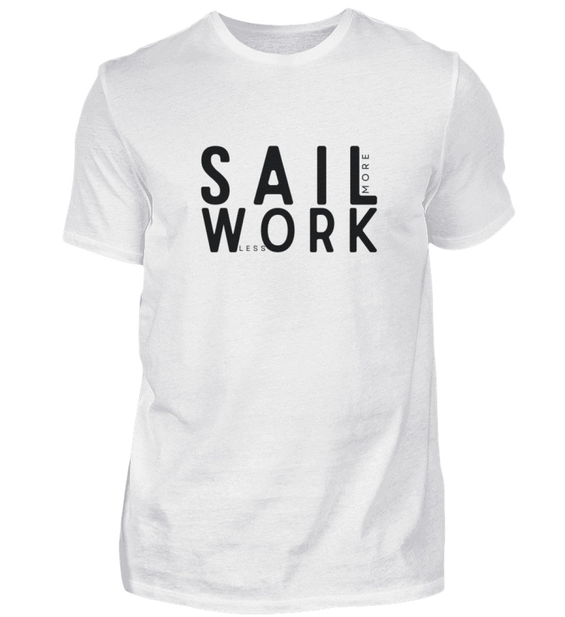 SAIL more WORK less - Herren T -Shirt