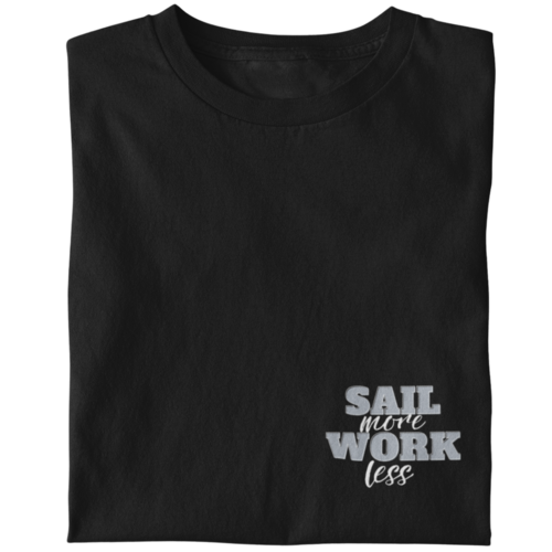 SAIL more WORK less  - Herren Shirt