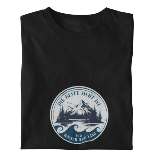 Die beste Sicht ist, vom Wasser auf´s Land  - Herren Shirt